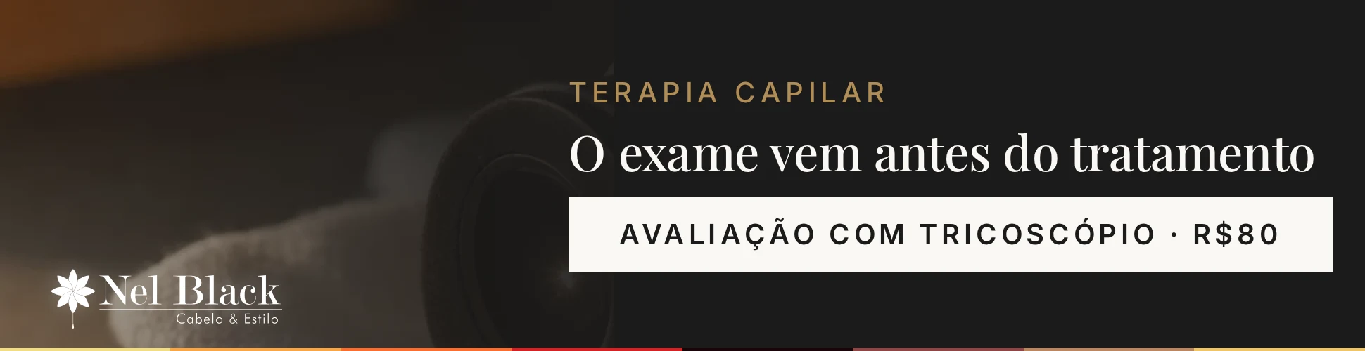 Terapia Capilar — O exame vem antes do tratamento