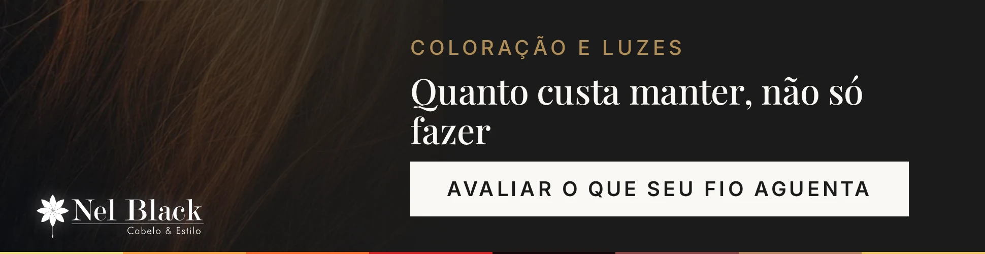 Coloração e Luzes — Quanto custa manter, não só fazer