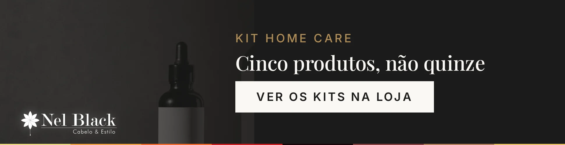 Kit Home Care — Cinco produtos, não quinze