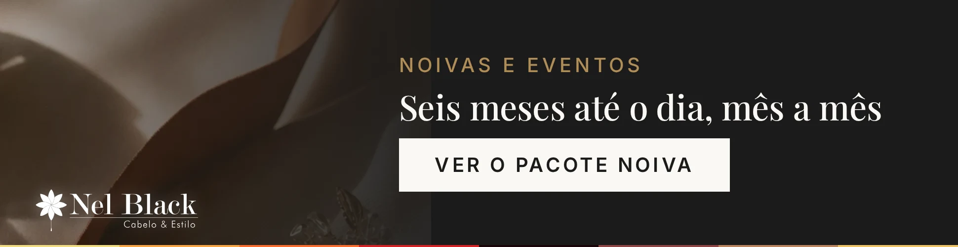 Noivas e Eventos — Seis meses até o dia, mês a mês